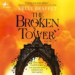 The Broken Tower : The Barrier Lands Series, Book 2 cover image
