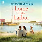 Home to the Harbor : The Off Season Series, Book 4 cover image