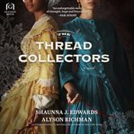 The Thread Collectors : A Novel cover image