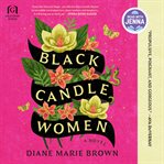 Black candle women : a novel cover image