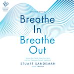 Breathe in, breathe out cover image