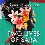 The two lives of Sara : a novel cover image