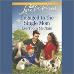 Engaged to the Single Mom cover image