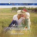 A kiss on Crimson Ranch cover image