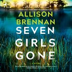Seven girls gone : a novel cover image