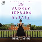 The Audrey Hepburn estate cover image
