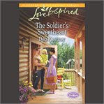 The Soldier's Sweetheart : Serendipity Sweethearts cover image