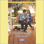 Her Valentine Sheriff : Serendipity Sweethearts cover image
