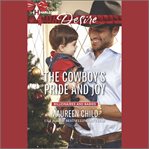 The Cowboy's Pride and Joy : Billionaires and Babies cover image