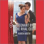 Pregnant by the Rival CEO cover image
