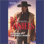 Reunion at Cardwell Ranch : Cardwell Cousins cover image