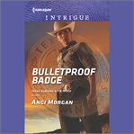 Bulletproof Badge : Texas Rangers: Elite Troop cover image
