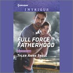 Full force fatherhood. Orion security cover image