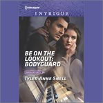 Be on the Lookout : Bodyguard. Orion Security cover image