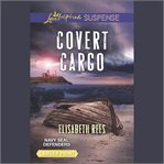 Covert cargo : Navy SEAL defenders cover image