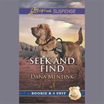 Seek and Find : Rookie K-9 Unit cover image
