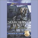 Search and Rescue : Rookie K-9 Unit cover image