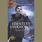 Identity Unknown : Northern Border Patrol cover image