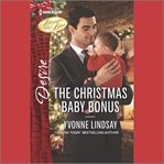 The Christmas Baby Bonus : Billionaires and Babies cover image