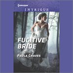 Fugitive bride. Campbell Cove Academy cover image