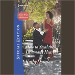 How to Steal the Lawman's Heart : Sweet Briar Sweethearts cover image