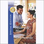 Meant to Be Mine : Matchmaking Mamas cover image