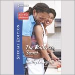 The Waitress's Secret : Sweet Briar Sweethearts cover image