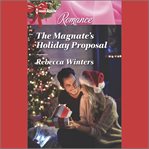 The Magnate's Holiday Proposal cover image