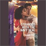 Stranded With the Navy SEAL : Team Twelve cover image