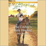 The Cowboy's Baby Blessing : Cowboy Country cover image