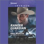 Ranger guardian. Texas Brothers of Company B cover image