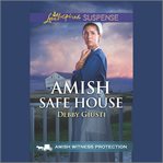 Amish Safe House : Amish Witness Protection cover image