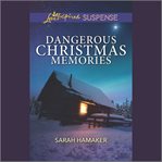 Dangerous Christmas memories cover image