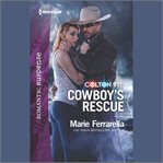 Cowboy's Rescue : Colton 911 cover image