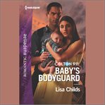 Baby's Bodyguard : Colton 911 cover image
