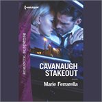 Cavanaugh Stakeout : Cavanaugh Justice cover image