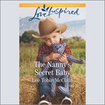 The Nanny's Secret Baby : Redemption Ranch cover image