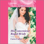 His Convenient Royal Bride cover image