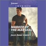 Marked by the Marshal : Garrett Valor cover image