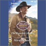 The Maverick's Return : Montana Mavericks: The Great Family Roundup cover image