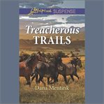 Treacherous Trails : Gold Country Cowboys cover image