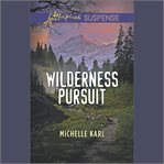 Wilderness Pursuit : Mountie Brotherhood cover image
