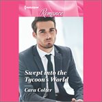 Swept into the Tycoon's World cover image