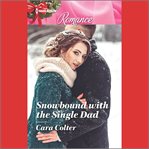 Snowbound with the single dad cover image