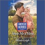 Show me a hero. American heroes cover image
