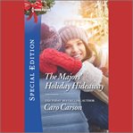 The Majors' Holiday Hideaway : American Heroes cover image