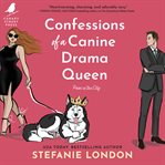 Confessions of a Canine Drama Queen : Paws in the City cover image