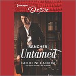 Rancher untamed. Cole's Hill bachelors cover image