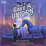 How to Save a Unicorn : Giada the Healer cover image