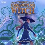 The Unsleeping Witch : Gingerbread Witch cover image